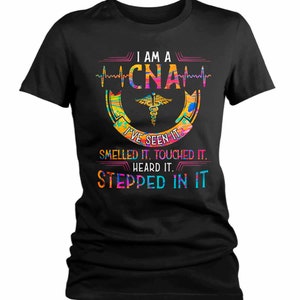 Women's Funny CNA T Shirt CNA Shirt Seen It Smelled It Stepped In It Tee Funny CNA Shirts Cna Gift Idea image 2