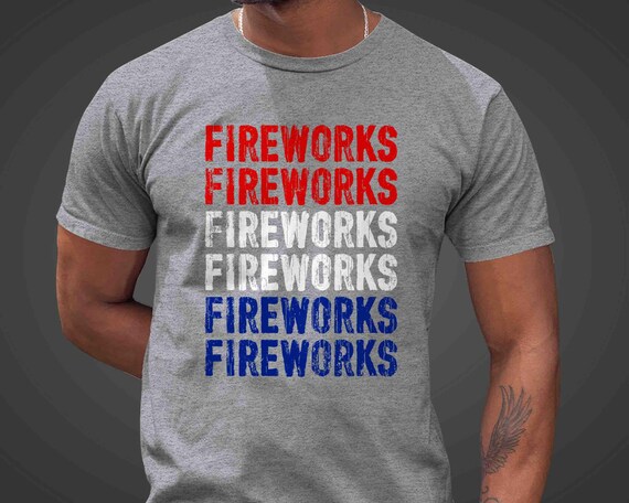 Men's Funny Fireworks Shirt 4th July TShirt Fire Works Typography Grunge Funny T Shirt Humor Joke Day Independence Day Gift Idea Unisex Tee