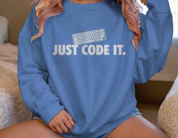 Men's Funny Programmer Sweatshirt Just Code It Crewneck Gift For Computer Programming Joke Debugging Coder Adult Humor Unisex Her Him Women