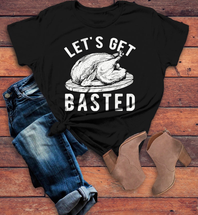 Women's Funny Thanksgiving T Shirt Let's Get Basted Turkey Shirts Graphic Tee Vintage Design image 3