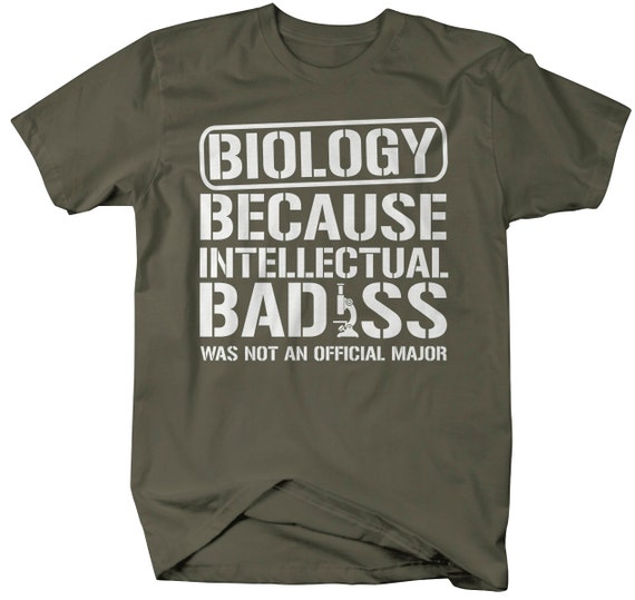 Biology T-Shirt  - College Major Bio Shirts - Science TShirt Men's Women's Intellectual Bada** Shirts