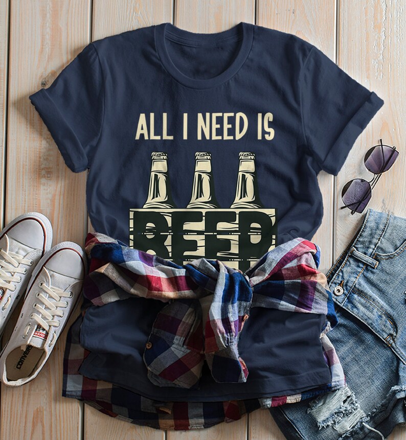 Women's Funny Beer T Shirt All I Need Is Beer Shirts 6 Etsy