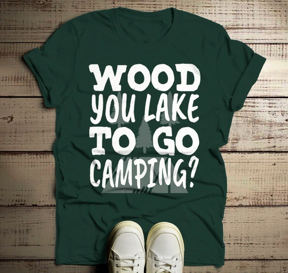 Men's Camping T Shirt Would You Lake To Go Camping Saying Play On Words Shirt Camper Shirt Pun Shirts