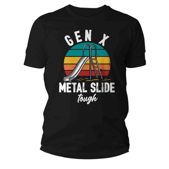 Men's Funny GenX Shirt Gen X Gift Idea For Him Metal Slide Joke Humor Neglect Humor Age Gen X Shirt Unisex, Grunge, TShirt T Shirt Man