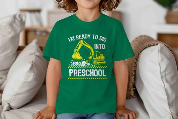 Kids Preschool Shirt Backhoe TShirt Excavator T-Shirt Ready To Dig Into Pre School T Shirt Heavy Equipment Backhoe Children's Youth Gift