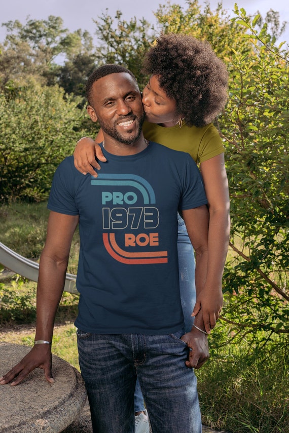 Men's Pro Roe 1973 T Shirt Feminist Women's Rights Shirts Womens Minimal Abortion Wade Tees Unisex Man Gift Idea