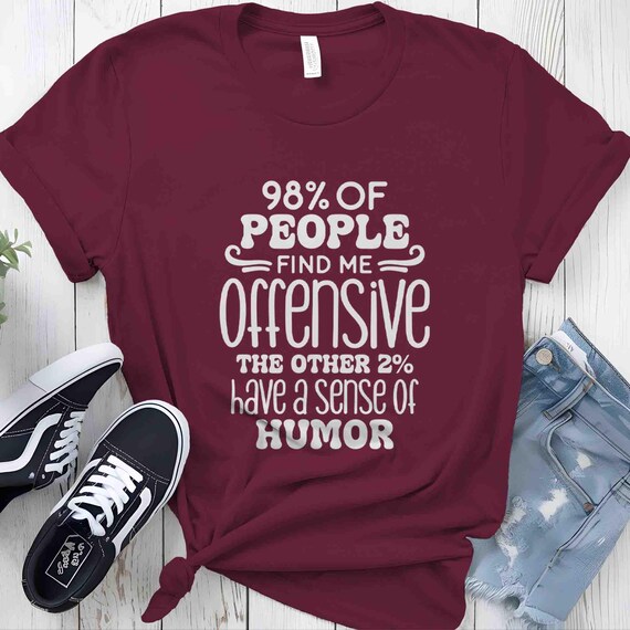 Men's Funny People Find Me Offensive Shirt Mental 2% Sense Of Humor TShirt Gift Idea Joke Sarcasm Sarcastic Unisex Gen Z TShirt T Shirt