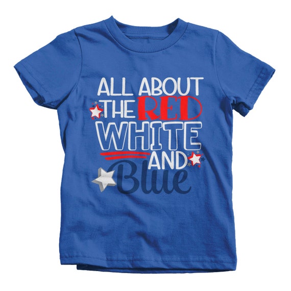 Kids 4th July All About Red White Blue T-Shirt Patriotic 4th July Shirt Boy's Girl's Toddler Tee Baby Infant