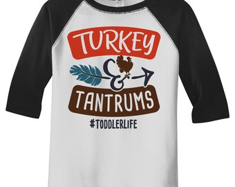 Kids Funny Toddler Thanksgiving Shirt Boy's Girl's Turkey & Tantrums Tee #Toddlerlife Shirts 3/4 Sleeve Raglan