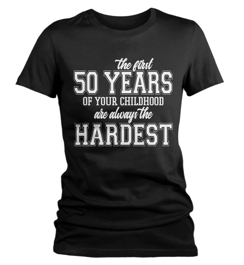 Womens Funny 50th Birthday T Shirt First 50 Years Etsy
