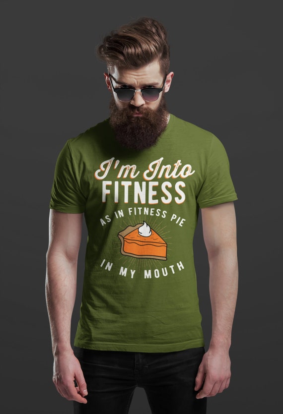 Men's Funny Pie T Shirt Thanksgiving Shirts Into Fitness Pie In Mouth Workout Tee Turkey Day TShirt Man Unisex