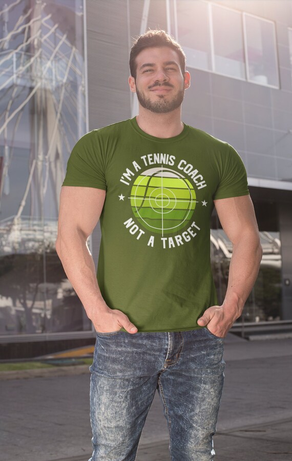 Men's Funny Tennis Coach Shirt Not A Target T Shirt Tennis Joke Coach GiftT ee Fun Tennis Player Shirt Man Unisex TShirt