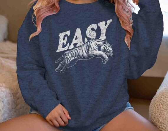 Men's Funny Easy Tiger Sweatshirt Large Cat Tee Feline Crewneck Funny Pun Pullover Play On Words Saying Unisex Gift Idea Humor Relax