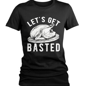 Women's Funny Thanksgiving T Shirt Let's Get Basted Turkey Shirts Graphic Tee Vintage Design image 4