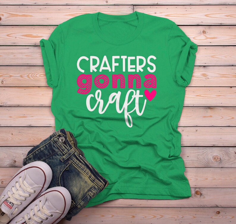 Men's Funny Craft T Shirt I Crafters Gonna Craft Shirts Etsy