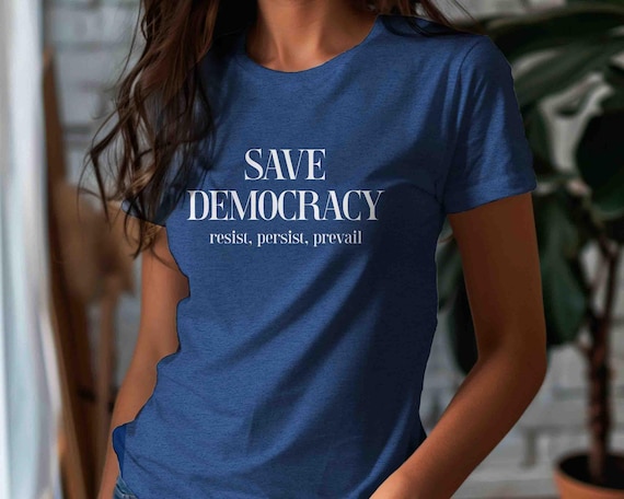 Women's Save Democracy TShirt Anti Maga Shirt Tee Anti Trump Minimal Typography Tee Political Resist Protest Rally Unisex T Shirt Men's