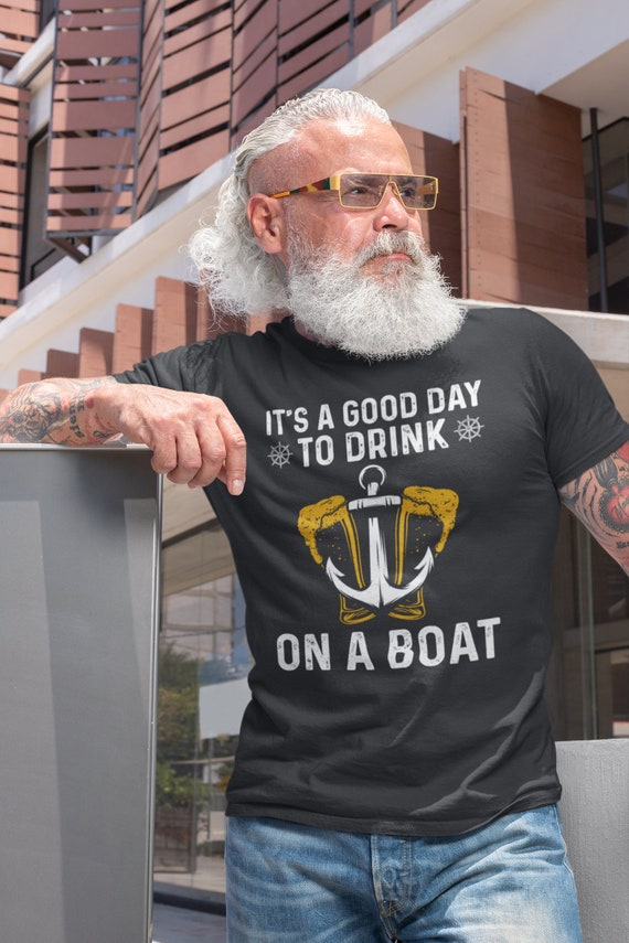 Men's Funny Boat Shirt It's A Good Day To Drink T Shirt Pontoon Gift Idea Sail Sailor Accessory Beer Boater Boating Anchor Tee Unisex Man