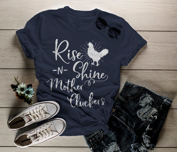 Women's Funny Vintage Chicken T-Shirt Rise Shine Mother Cluckers Shirt Farming Tee