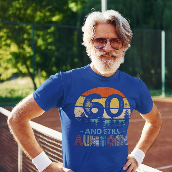 Men's 60th Birthday T-Shirt 60 And Still Awesome Sixty Years Old Shirt Gift Idea 60th Birthday Shirts Vintage Sixtieth Tee Shirt Man Unisex