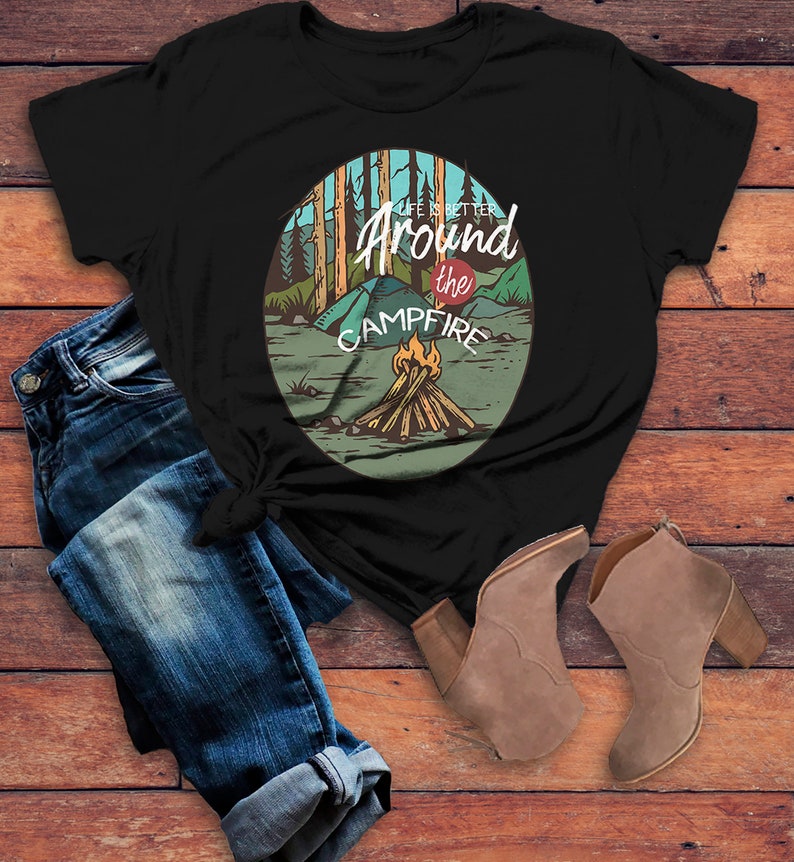 Women's Camping Shirt Life Better Around Campfire Shirts Etsy