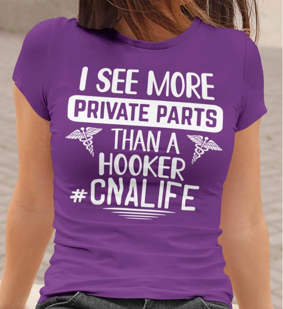 Women's Funny CNA T Shirt CNA Shirt See More Privates Than A Hooker Tee Funny CNA Shirts Cna Gift Idea