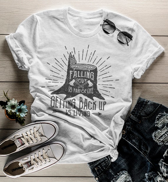 Women's Inspirational T Shirt Falling Down Is Life Getting Up Living Logger Graphic Tee