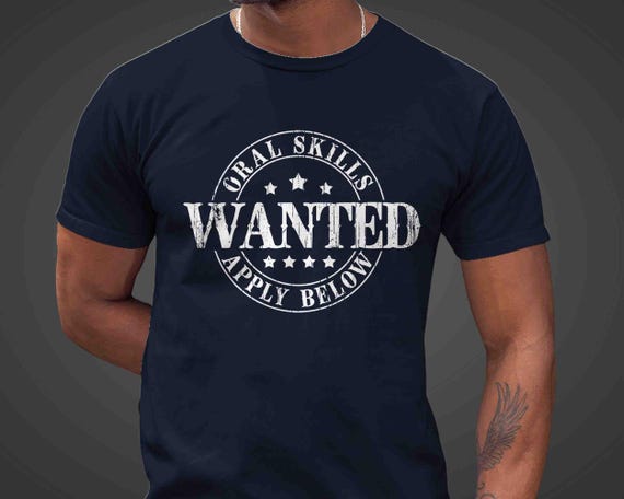 Men's Inappropriate Shirt Funny Oral Skills Wanted T Shirt Inappropriate Apply Below Joke Humor Gift Tee Vacation For Men Man Offensive