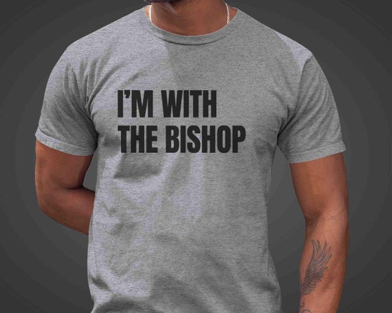 Men's With The Bishop Shirt Mercy President Trump Mercy Church Budde T Shirt Gift Idea TShirt Tee Plea Political Unisex T-Shirt Bella Canvas