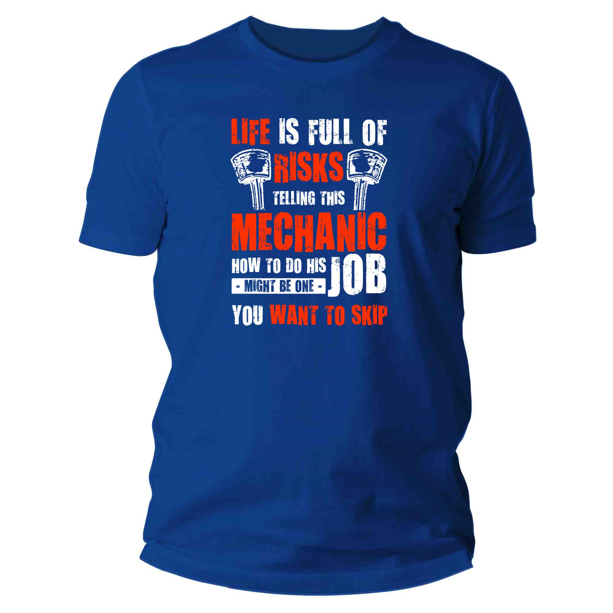 Men s Funny Mechanic Shirt Life Is Full Of Risks Gift Idea Tell Me How To Do Job Mechanic TShirt Car T Shirt Joke Auto Tech Humor T Shirt