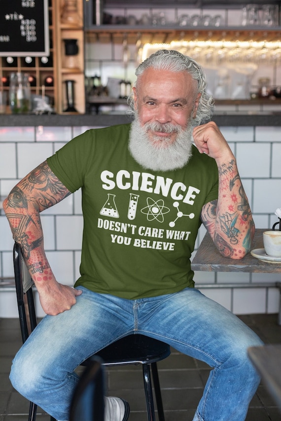 Men's Funny Science Shirt Science Doesn't Care T Shirt Believe TShirt Truth Chemistry Biology Science Shirt Unisex Soft Graphic Tee