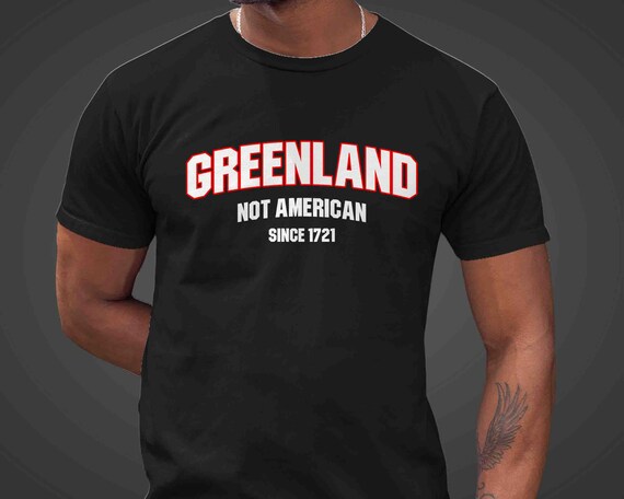 Men's Greenland Shirt Anti Maga Shirt Tee Subtle Anti Trump T-Shirt Not American Since 1721 Political Protest Tshirt Unisex T Shirt Women's