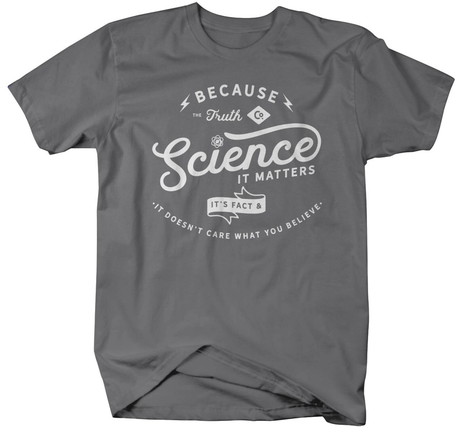 Because Science Tshirt It Matters Truth Scientific Tshirt Etsy