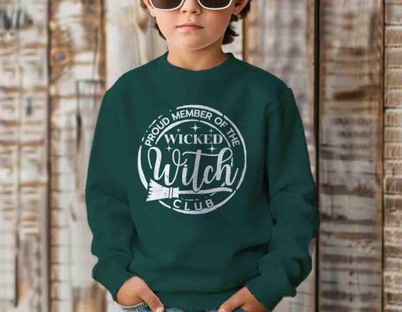 Kids Witch Sweatshirt Wicked Witch Pullover Proud Member Club Best Friends Matching Good Witch Gift Unisex Tee Witch Wicca Wiccan Child