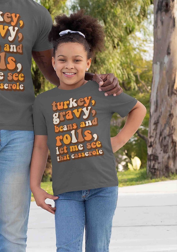 Kids Funny Thanksgiving T Shirt Turkey Gravy Beans Rolls Let Me See Casserole Shirts Saying Quote Vintage Humor Graphic Tee Unisex Youth