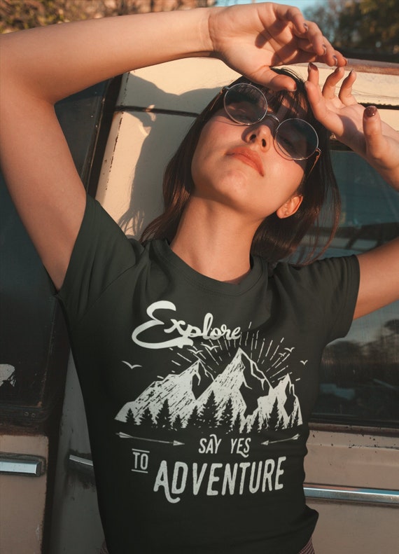 Women's Hipster Explore Shirt Mountains T-Shirt Say Yes Adventure Camping Vintage