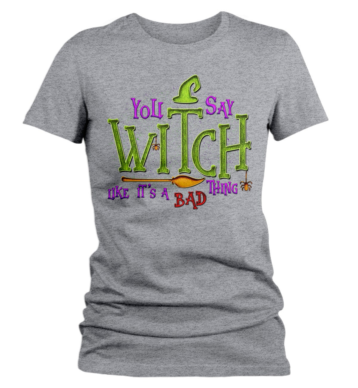 Women's Funny Halloween T Shirt You Say Witch Bad Thing | Etsy
