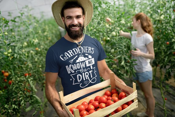 Men's Funny Gardener Shirt Gardeners Know All Dirt T Shirt Funny Gardening Gift Idea Farmer Tee Garden TShirt Man Unisex Soft