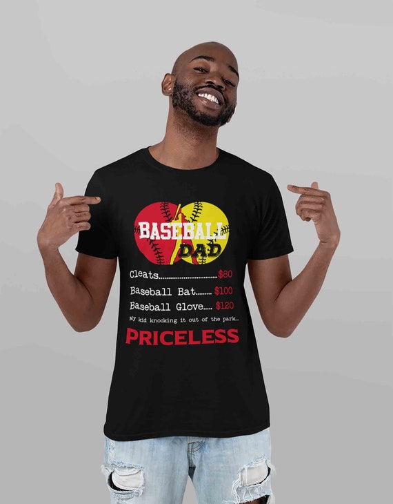 Men's Funny Baseball Dad Shirt Priceless T Shirt T Ball Cleats Bat Glove Hilarious Gift Idea Knock Out Of Park Home Run Man Unisex