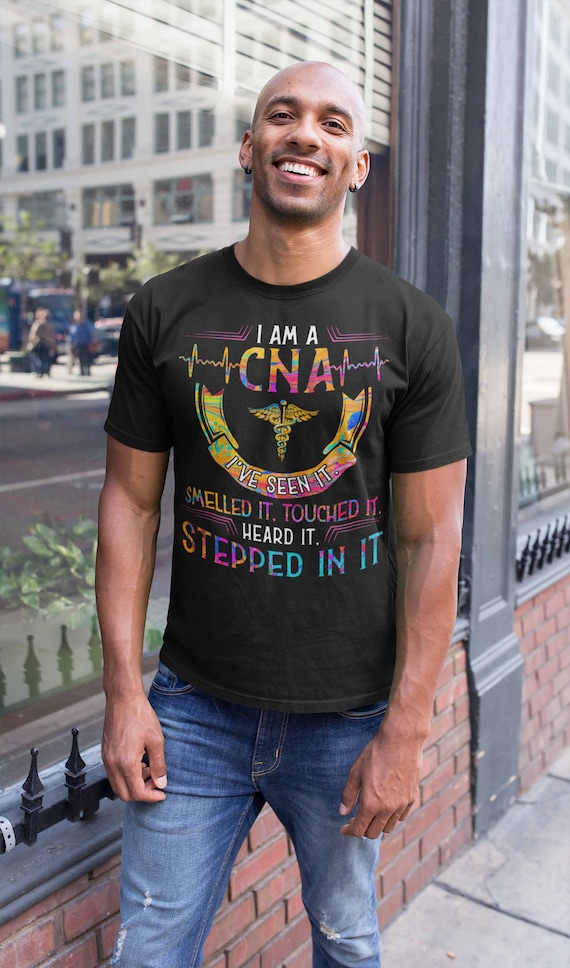 Men's Funny CNA T Shirt CNA Shirt Seen It Smelled It Stepped In It Tee Funny CNA Shirts Cna Gift Idea