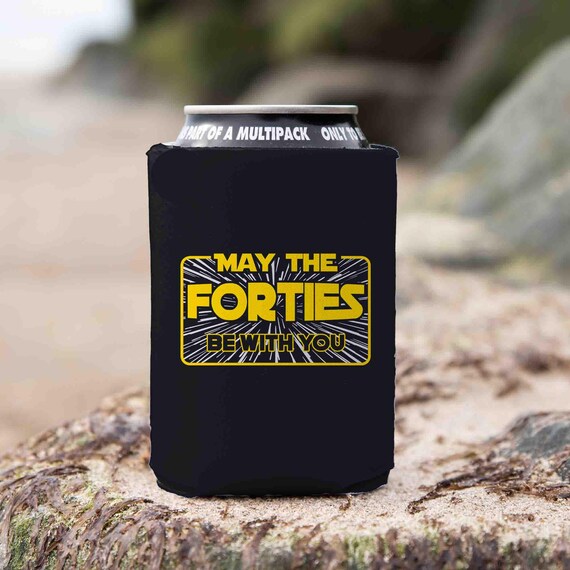 Funny Birthday Cozie May The 40's Be With You Birthday Space 40th 40 Forty Gift Idea Hyperspace For Stars Him Can Cooler Foam 12 oz.