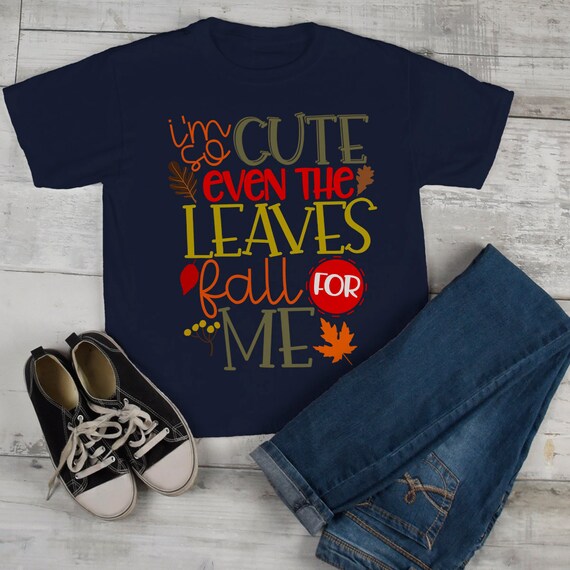 Kids Cute Fall T Shirt Even Leaves Fall For Me Tee Boy's Girl's Season Shirts Adorable TShirt Toddler