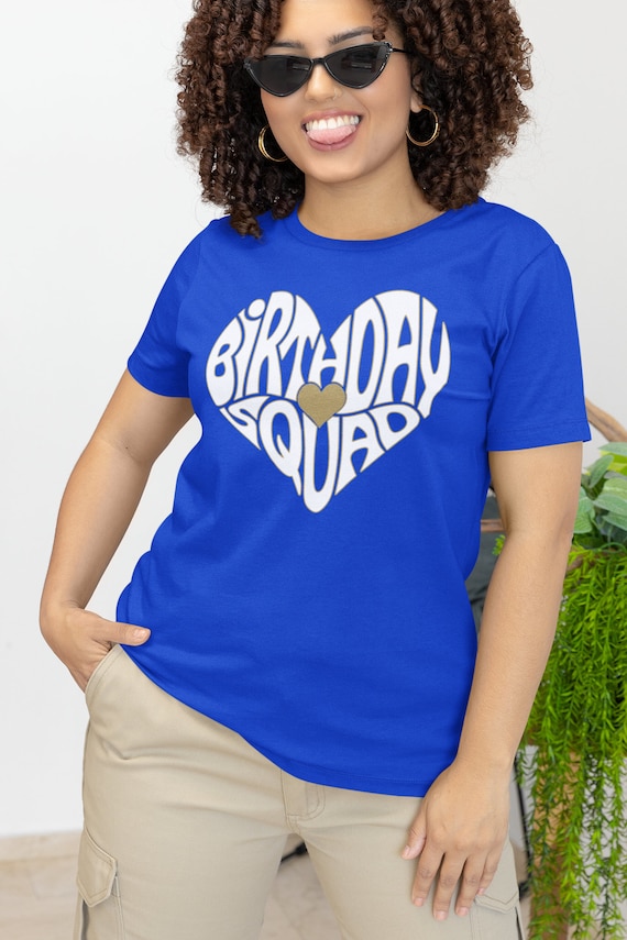 Unisex Funny Birthday T Shirt Squad Heart Shaped Typography Royalty Theme Tshirt Matching Gift Idea Cute Tee