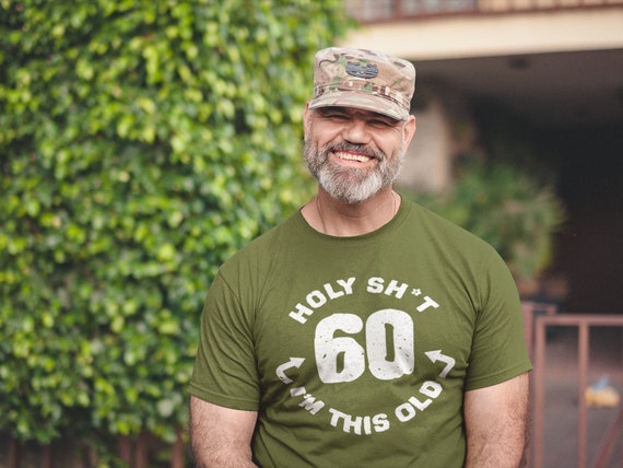 Men's Funny 60th Birthday Shirt Holy Sh*t I'm This Old 60 Birthday T-Shirt Gift Idea Grunge Man Tshirt Unisex Tee