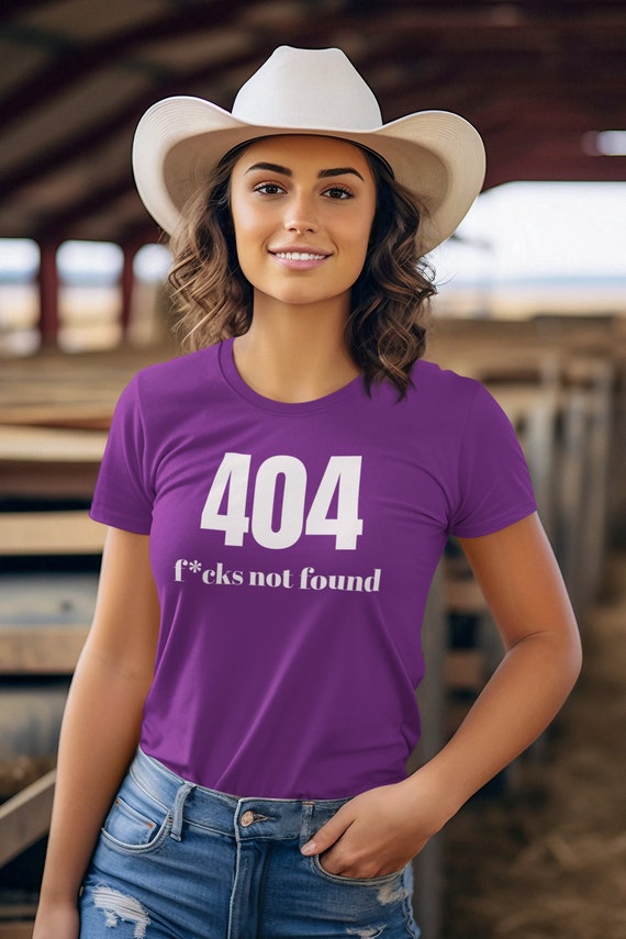 Woman's 404 Error Shirt Here F*cks Not Found T Shirt Funny TShirts Coder Programmer Computer Science  Gift Idea Ladies Women Tee