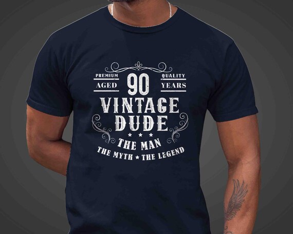 Men's Funny 90th Birthday T-Shirt Ninety Years Vintage Dude Man Myth Legend Shirt Gift Idea Vintage Tee 90 Year Old Man Unisex For Him