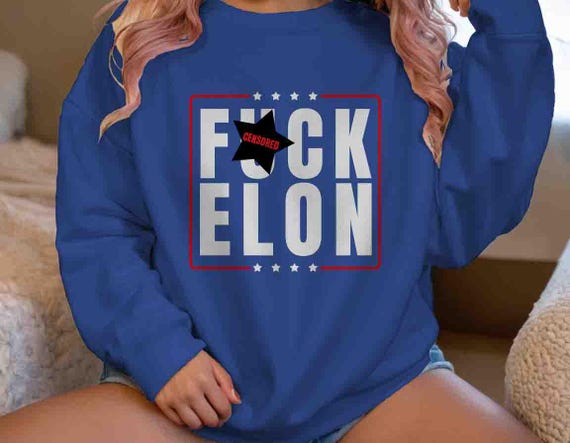 Men's Bold Anti Elon Sweatshirt Anti Maga Fuck Elon Crewneck Tee Anti Trump Gift Idea Fuck Trump Typography Political Unisex Feminist