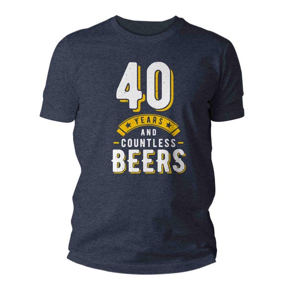 Men's 40th Birthday Shirt Funny 40 Birthday T Shirt Countless Beers 40 Years Est. 1985 Bday Gift Party Drinking Forty Group Unisex Tee