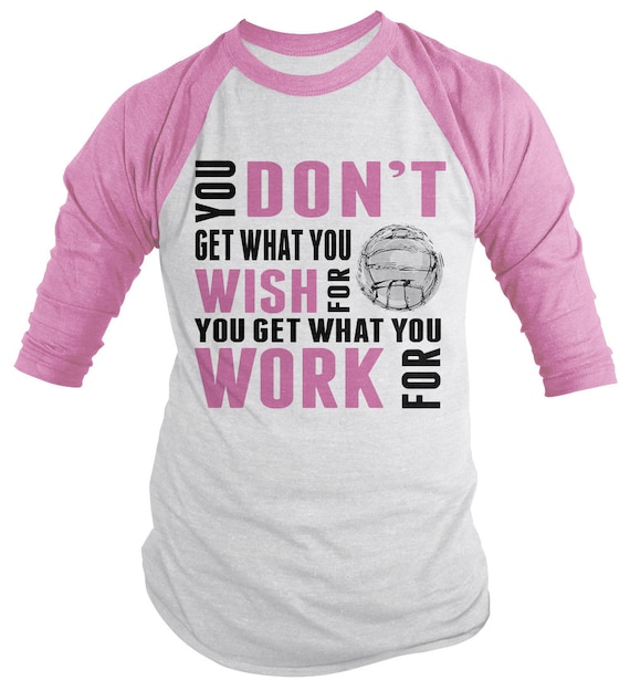 Shirts By Sarah Men's Volleyball Shirt Get What Work For 3/4 Sleeve Raglan Shirts