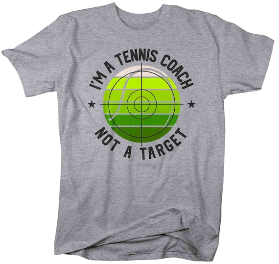 I'm A Tennis Coach Shirt Funny Women Men I Cool Gift I'm A Tennis Coach Shirt Funny Women Men I Cool Gift
