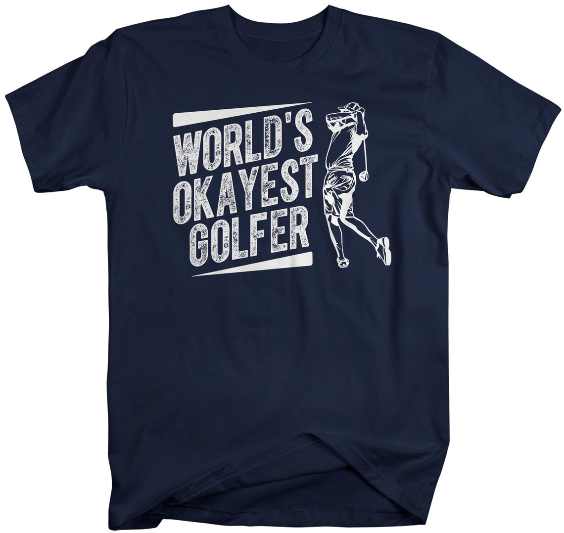 Men's Funny Golf T Shirt World's Okayest Golfer Shirt Etsy